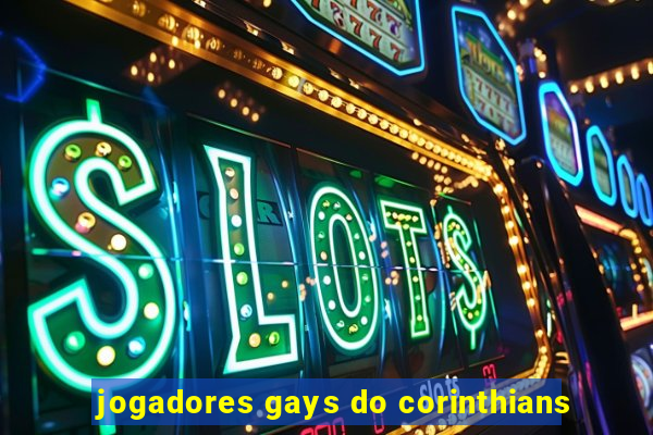 jogadores gays do corinthians